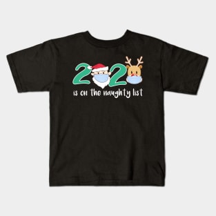 2020 Is On The Naughty List Christmas Reindeer Gifts Kids T-Shirt